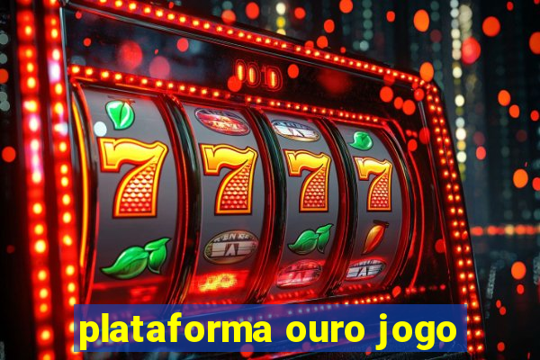 plataforma ouro jogo